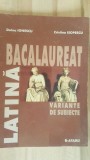 Bacalaureat latina variante de subiecte- Doina Ionescu, Cristina Isopescu