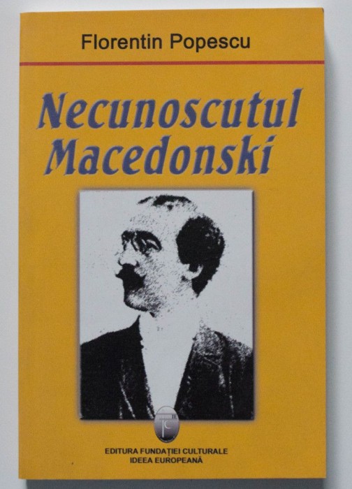 Florentin Popescu - Necunoscutul Macedonski
