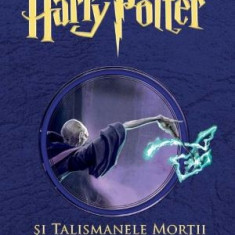 Harry Potter si Talismanele mortii - J. K. Rowling