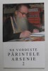 NE VORBESTE PARINTELE ARSENIE PAPACIOC , VOLUMUL 2 , 2004