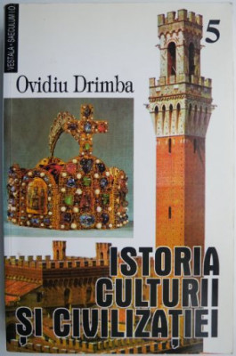 Istoria culturii si civilizatiei, vol. 5 &amp;ndash; Ovidiu Drimba (putin uzata) foto