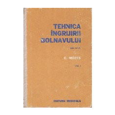 Tehnica ingrijirii bolnavului, Volumul I, Editia a IV-a (1978)