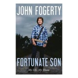 Cumpara ieftin Fortunate Son Memoir John Fogerty Creedence Clearwater Revival CCR Legendar Rock Singer-Songwriter Carti Engleza