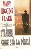 Cumpara ieftin Strainul Care Sta La Panda - Mary Higgins Clark, Editura Olimp, Roman, 309 pagini, Bucuresti, 1994