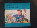 Electronica ABC - Dumitru Codăuș, Editura Ion Creanga 1987, Carte Tehnica, 48 pagini