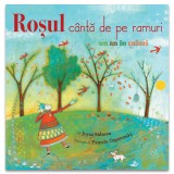 Rosul canta de pe ramuri