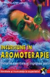 Incursiune in aromoterapie. Uleiurile esentiale si ingrijirea pielii - 2001 - Marie Claire Lapare (@K102), Polirom