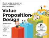 Value Proposition Design: How to Create Products and Services Customers Want | Alan Smith, Alexander Osterwalder, Yves Pigneur, Gregory Bernarda, Tris, John Wiley And Sons Ltd