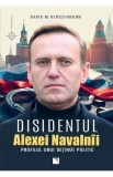 Disidentul Alexei Navalnii. Profilul unui detinut politic - David M. Herzenhorn