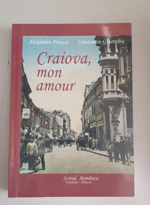 Alexandru Firescu - Craiova, mon amour