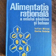 Alimentatia rationala a omului bolnav si sanatos - Iulian Mincu / R2F