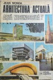 Arhitectura actuala, arta necunoscuta? Jean Monda