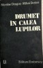 Drumet in calea lupilor Nicolae Dragos, Mihai Stoian, 1981, Eminescu