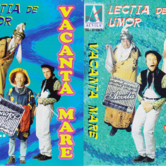 Caseta audio: Vacanta mare - Lectia de umor Vol.1 si 2 ( set x2 originale )