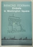 ZAMBETE IN WASHINGTON SQUARE de RAYMOND FEDERMAN , 2005