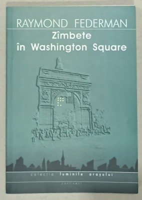 ZAMBETE IN WASHINGTON SQUARE de RAYMOND FEDERMAN , 2005 foto