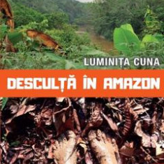Desculta in Amazon - Luminita Cuna