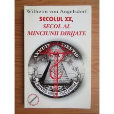 Wilhelm Von Angelsdorf - Secolul XX, secol al minciunii dirijate