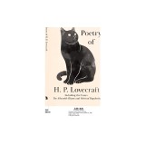 Poetry of H. P. Lovecraft: Including the Essays &#039;The Allowable Rhyme&#039; and &#039;Metrical Regularity&#039;