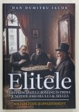 ELITELE DIN PRINCIPATELE ROMANE IN PRIMA JUMATATEA A SECOLULUI AL XIX - LEA , SOCIABILITATE SI DIVERSTISMENT de DAN DUMITRU IACOB , 2024