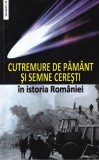 Cutremure de Pamant si Semne Ceresti in Istoria Romaniei - Saeculum, 2010, 463 pagini