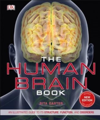 The Human Brain Book: An Illustrated Guide to Its Structure, Function, and Disorders foto