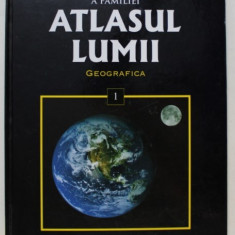 ATLASUL LUMII - ENCICLOPEDIA GEOGRAFICA A FAMILIEI - GEOGRAFICA : LUMEA IN CIFRE , VOL. I , 2008