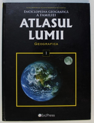 ATLASUL LUMII - ENCICLOPEDIA GEOGRAFICA A FAMILIEI - GEOGRAFICA : LUMEA IN CIFRE , VOL. I , 2008 foto