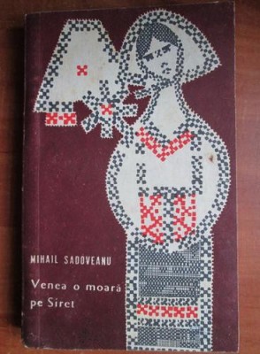 Mihail Sadoveanu - Venea o moara pe Siret foto