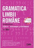 Gramatica limbii romane. Exercitii - antrenament si performanta. Clasa a 8-a - Corint