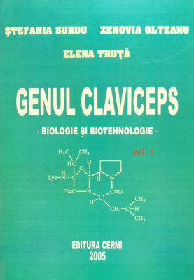 Genul Claviceps Biologie Si Biotehnologie Vol. 1 - Stefania Surdu ,554997 foto