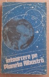 (C534) INTOARCERE PE PLANETA ALBASTRA