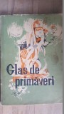 Glas de primaveri Culegere de cantece pentru pioneri si scolari Grigore D.Hilita