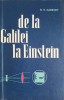 De la Galilei la Einstein - B.G. Kuznețov, Editura Politica 1966, Fizica, Romana, 534 pagini