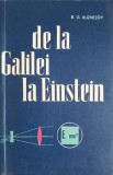 De la Galilei la Einstein - B.G. Kuznețov, Editura Politica 1966, Fizica, Romana, 534 pagini