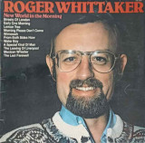 Disc vinil, LP. New World In The Morning-ROGER WHITTAKER