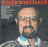 Vinil Roger Whittaker - New World In The Morning (LP, 1981, Folk/Pop/Rock, Contour) 33 RPM