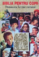 Biblia pentru copii. Dumnezeu Isi tine cuvantul - 1993 (H150)