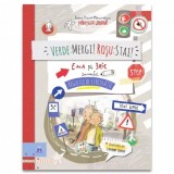 Verde: Mergi! Rosu: Stai! Ema si Eric invata regulile de circulatie