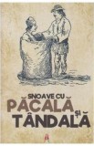 Snoave cu Pacala si Tandala, 2020