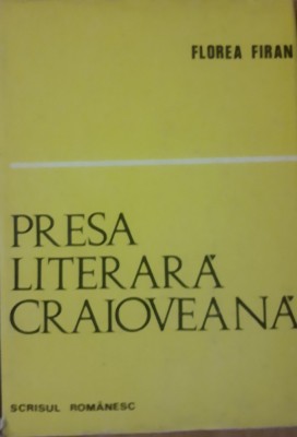 Florea Firan - Presa Literara Craioveana foto