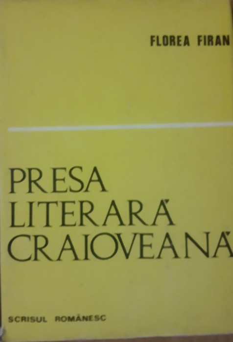 Florea Firan - Presa Literara Craioveana