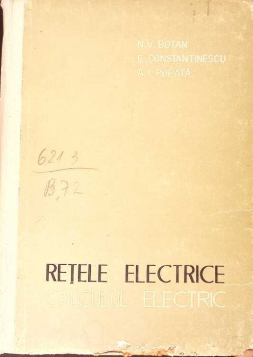 RETELE ELECTRICE CALCULUL ELECTRIC-N.V. BOTAN, EMIL CONSTANTINESCU, A.I. POEATA-276532