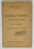 ISTORIA SFANTA A VECHIULUI SI NOULUI TESTAMENT PENTRU CLASA I - A SECUNDARA, EDITIA IX - A de IRINEU MIHALCESCU, 1944