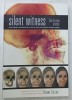 SILENT WITNESS , HOW FORENSIC ANTHROPOLOGY IS USED TO SOLVE THE WORLD &#039; S TOUGHEST CRIMES by ROXANA FERLLINI , 2012