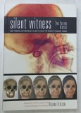 SILENT WITNESS , HOW FORENSIC ANTHROPOLOGY IS USED TO SOLVE THE WORLD &#039; S TOUGHEST CRIMES by ROXANA FERLLINI , 2012