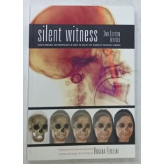 SILENT WITNESS , HOW FORENSIC ANTHROPOLOGY IS USED TO SOLVE THE WORLD &#039; S TOUGHEST CRIMES by ROXANA FERLLINI , 2012
