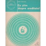 Ce stim despre ereditate?