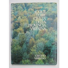 ACQUE TERRE CIVILTA DELLA PROVINCIA VARESINA di SILVANO COLOMBO , 1976