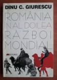 Romania in Al Doilea Razboi Mondial Dinu Giurescu